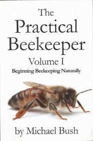 The Practical Beekeeper Volume I