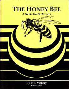 The Honey Bee (A Guide For Beekeepers)