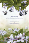 Bee Basics - An Introduction to Our Native Bees