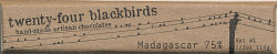 Twenty-Four Blackbirds - Madagascar 75%
