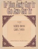 If You Ain't Got It, Go And Get It, Chris Smith, 1909