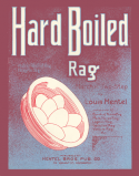 Hard Boiled Rag, Louis Mentel, 1914