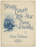 Twinkle Twinkle Little Star Theme And Variations, Alfred Fieldhouse, 1905