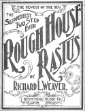 Rough House Rastus, Richard L. Weaver, 1900