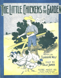The Little Chickens In The Garden, Billy James, 1915