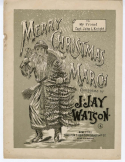 Merry Christmas March, J. Jay Watson, 1892