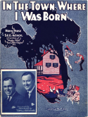 In The Town Where I Was Born, Harry Pease; Ed G. Nelson; Gus Van; Joe Schenck, 1924