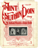 Aint Nothin Doin, Julian Wood; Dan Holt, 1902