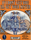 If I Don't Get You I'll Get Your Sister, Roy Barton, 1911