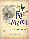 The Fair March, Chas Singer, 1897
