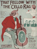 That Fellow With The Cello Rag, Victor H. Smalley, 1911
