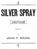 Silver Spray Schottische, John Philip Sousa, 1878