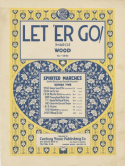 Let 'Er Go!, Will Wood, 1907