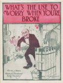 What's The Use To Worry When You're Broke, Moreland Brothers' Song Foundry, 1918