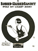 A Bobbed-Haired Bandit Stole My Heart Away, Andy Razaf; Paul Denniker, 1924
