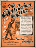 The Coon Behind The Gun, Ellis R. Ephraim, 1900