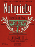 Notoriety, J. Leubrie Hill, 1909
