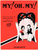 My! Oh, My!, Mack Gordon; Harry Revel, 1933