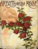 Breath Of The Rose, Nellie M. Stokes, 1906