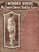 I Wonder Where My Sweet, Sweet Daddy's Gone, Ray H. Stark, 1921