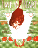 Have A Heart, George M. Cohan, 1914