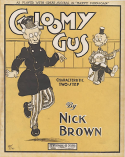 Gloomy Gus, Nick Brown, 1902