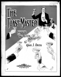 The Toast-Master, Chas J. Orth, 1909