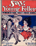 Say Young Feller, Isham E. Jones, 1918