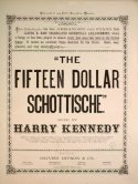 Fifteen Dollar Schottische, Harry Kennedy, 1888