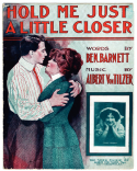 Hold Me Just A Little Closer, Albert Von Tilzer, 1911