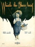Whistle And Blow The Blues Away, Jack Coale; Frank Anderson, 1921