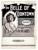 The Belle Of Coontown, A. W. Hughes, 1901