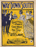 Way Down South, J. F. Clark, 1899