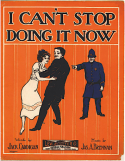I Can't Stop Doing It Now, James A. Brennan, 1912