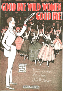 Good-Bye Wild Women Good-Bye!, George W. Meyer, 1919