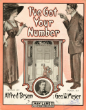 I've Got Your Number, George W. Meyer, 1910
