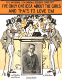 I've Only One Idea About The Girls, Joe McCarthy; Earl Carroll; Albert Piantadosi, 1914