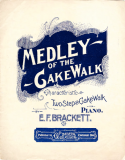 Medley Of The Cake Walk, E. F. Brackett, 1899