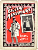 The Rag-Time Millionaire, Irving Jones, 1900