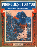 Pining Just For You, William Bernard, 1916