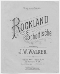 Rockland Schottische, J. W. Walker, 1889
