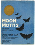 Moon Moths, E. F. Brackett, 1899