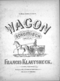 Wagon Schottisch, Francis Klautsheck, 1855