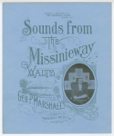 Sounds From The Missinieway, George Pendleton Marshall, 1902