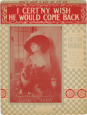 I Certainly Wish He Would Come Back, Shelton Brooks, 1914