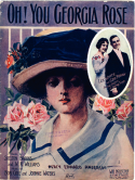 Oh You Georgia Rose, Bob Cole; Johnnie Waters, 1912
