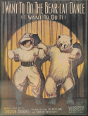 I Want To Do The Bear-Cat Dance, Shelton Brooks, 1913