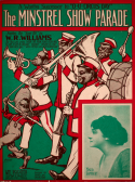 The Minstrel Show Parade, W. R. Williams, 1913