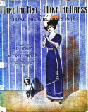 I Like The Hat, I Like The Dress, S. R. Henry, 1911