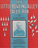 The Little Bowling Alley Sally Ran, Ben M. Jerome, 1908